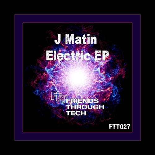 J Matin - Electric [FTT027]